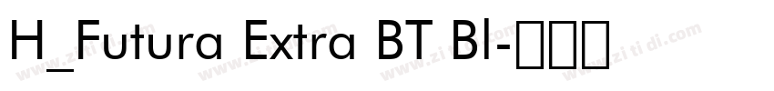 H_Futura Extra BT Bl字体转换